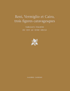 Reni, Vermiglio et Cairo, trois figures caravagesques.